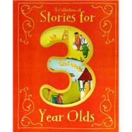 A Collection of Stories for 3 Year Olds 9781472354655