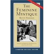 The Feminine Mystique (Norton Critical Editions) 9780393934656