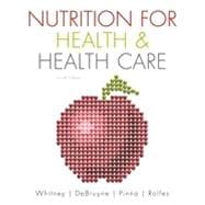 Nutrition for Health and Health Care, 4th Edition 9781133384656