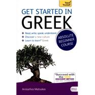 Get Started in Greek Absolute Beginner Course 9781444174656