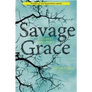 Savage Grace A Journey in Wildness 9781619024656