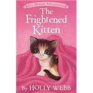 The Frightened Kitten 9781589254657