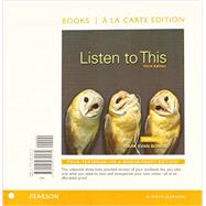 Listen to This, Books a la Carte Edition Plus MyMusicLab with eText -- Access Card Package 9780133844658