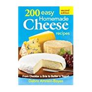 200 Easy Homemade Cheese Recipes 9780778804659