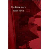 The Birth-Mark 9780811224659