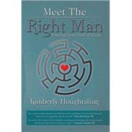 Meet the Right Man: Finding Your Path to Love 9781503544659