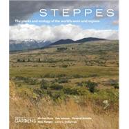 Steppes: The Plants and Ecology of the World's Semi-arid Regions 9781604694659