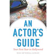 An Actor's Guide: Your First Year in Hollywood 9781621534662