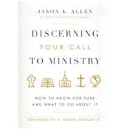 Discerning Your Call to Ministry How to Know For Sure and What to Do About It 9780802414663