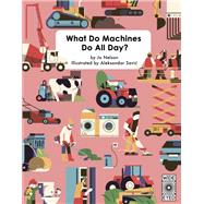 What Do Machines Do All Day? 9781786034663