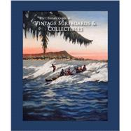The Ultimate Guide to Vintage Surfboards & Collectibles 9780615774664