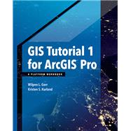 Gis Tutorial 1 for Arcgis Pro 9781589484665