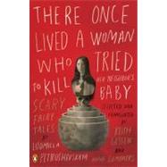 There Once Lived a Woman Who Tried to Kill Her Neighbor's Baby Scary Fairy Tales 9780143114666