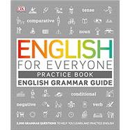 English for Everyone English Grammar Guide Practice Book 9781465484666