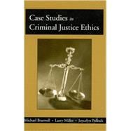 Case Studies in Criminal Justice Ethics 9781577664666