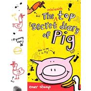 The Unbelievable Top Secret Diary of Pig 9780545694667