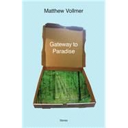 Gateway to Paradise: Stories 9780892554669