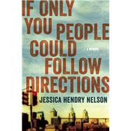 If Only You People Could Follow Directions A Memoir 9781619024670