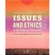 Issues and Ethics in the Helping Professions (Book Only) 9781285464671