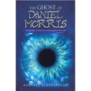 The Ghost of Daniel Morris 9781796074673