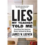 Lies My Teacher Told Me 9781620974674