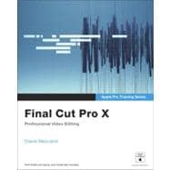 Apple Pro Training Series : Final Cut Pro X 9780321774675