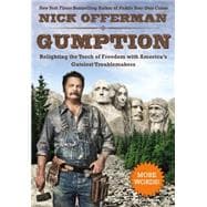 Gumption: Relighting the Torch of Freedom With America's Gutsiest Troublemakers 9780525954675