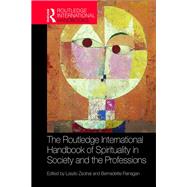 The Routledge International Handbook of Spirituality and Society 9781138214675