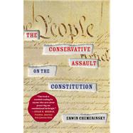 The Conservative Assault on the Constitution 9781416574675