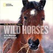 Face to Face With Wild Horses 9781426304675