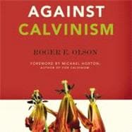Against Calvinism 9780310324676