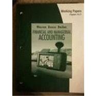 Working Papers, Chapters 16-27 for Warren/Reeve/Duchac’s Financial & Managerial Accounting 9780324664676