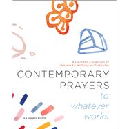 Contemporary Prayers to Whatever Works 9781982154677