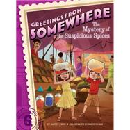 The Mystery of the Suspicious Spices 9781481414678