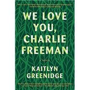 We Love You, Charlie Freeman 9781616204679
