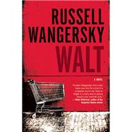 Walt A Novel 9781770894679