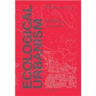 Ecological Urbanism 9783037784679