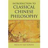 Introduction to Classical Chinese Philosophy 9781603844680