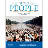 Of the People A History of the United States, Volume 2: Since 1865 9780199924684
