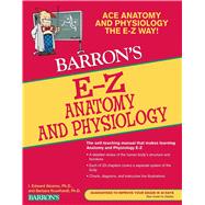 Barron's E-Z Anatomy and Physiology 9780764144684