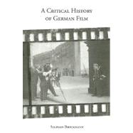 A Critical History of German Film 9781571134684