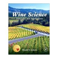 Wine Science: Principles and Applications 9780123814685