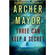 Three Can Keep a Secret A Joe Gunther Novel 9781250054685