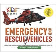 Kids Meet the Emergency and Rescue Vehicles 9781604334685