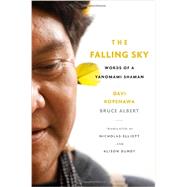 The Falling Sky: Words of a Yanomami Shaman 9780674724686