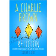 A Charlie Brown Religion 9781496804686
