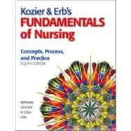 Fundamentals of Nursing : Concepts, Process, and Practice 9780131714687