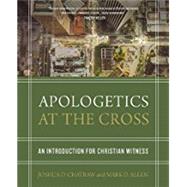 Apologetics at the Cross 9780310524687