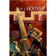 Tut: The Story of My Immortal Life 9780765334688