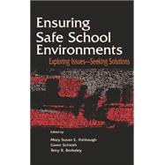 Ensuring Safe School Environments: Exploring Issues--seeking Solutions 9781138874688